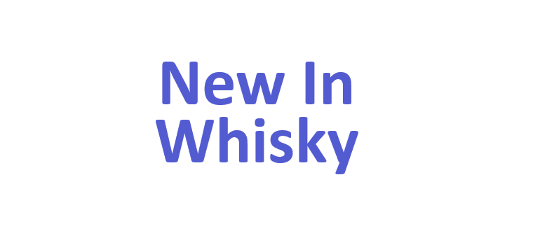 New in - Whisky